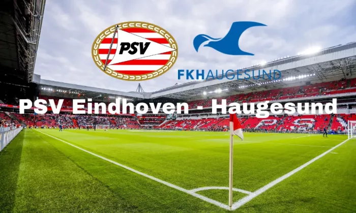 PSV mot Haugesund spilltips og live stream